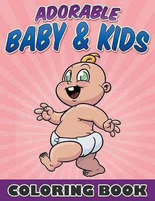 Libro Adorable Baby & Kids Coloring Book - Bowe Packer