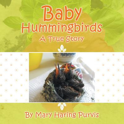 Libro Baby Hummingbirds: A True Story - Purvis, Mary Haring