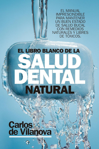 Libro Blanco De La Salud Dental Natural - C. De Villanova