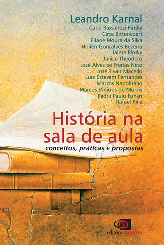 História na sala de aula: Conceitos, práticas e propostas, de  Karnal, Leandro. Editora Pinsky Ltda, capa mole em português, 2003