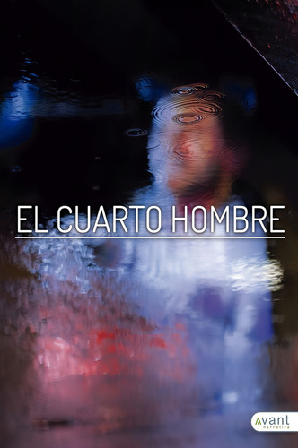 El Cuarto Hombre, De García Cellino, Javier. Avant Editorial, Tapa Blanda En Español