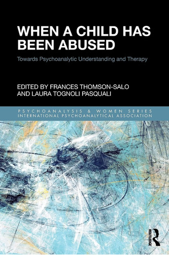 Libro: En Ingles When A Child Has Been Abused Towards Psych