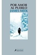 Libro Por Amor Al Pueblo (coleccion Narrativa) De Meek James