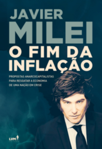 Fim Da Inflacao - Propostas Anarcocapitalistas Par, De Milei, Javier. Lvm Editora, Capa Mole Em Português