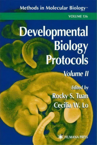 Developmental Biology Protocols, De Rocky S. Tuan. Editorial Humana Press Inc, Tapa Dura En Inglés