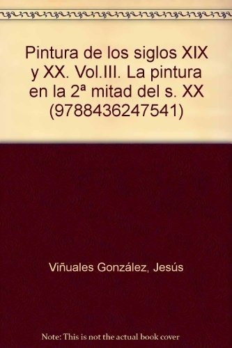 Libro Pintura De Los Siglos Xix Y Xx Vol Iii De Garcia Mel