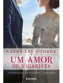 Livro Um Amor De Vigarista - Laura Lee Guhrke [2020]