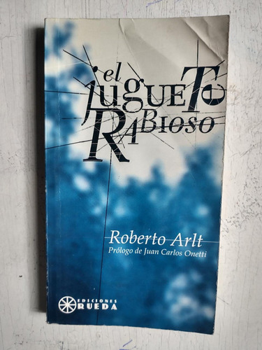 El Juguete Rabioso Roberto Arlt