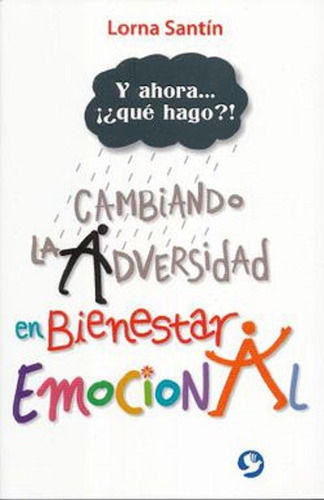 Cambiando La Adversidad En Bienestar Emocional