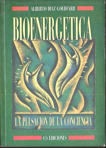 Libro Bioenergética La Pulsación De La Conciencia D Coldfarb