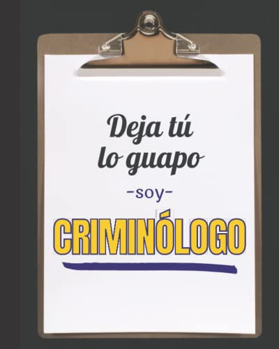 Deja Tu Lo Guapo Soy Criminologo