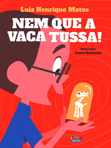 Nem que a vaca tussa!, de Matos, Luiz Henrique. Cortez Editora e Livraria LTDA, capa mole em português, 2020