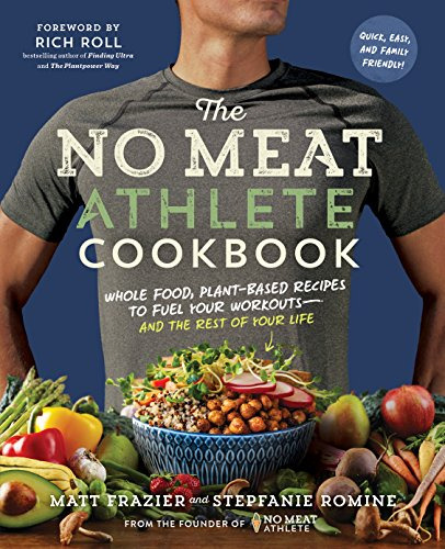Book : The No Meat Athlete Cookbook Whole Food, Plant-based