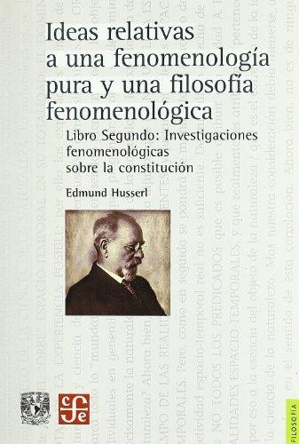 Ideas Relativas A Una Fenomenología Pura T.2, De Husserl. Editorial Fondo De Cultura Económica, Tapa Blanda En Español
