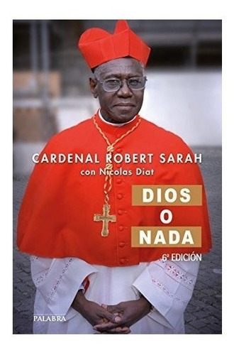 Dios O Nada - Sarah,cardenal Robert (book)