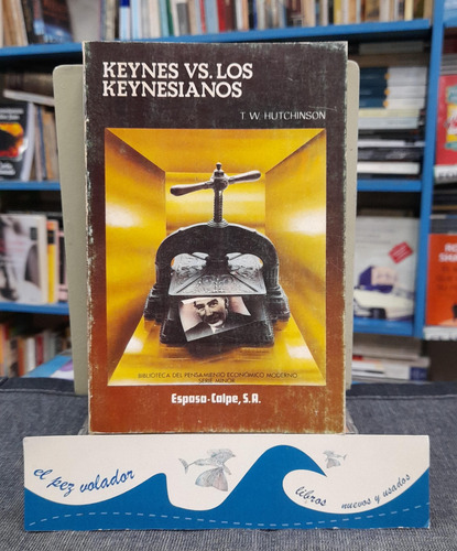 Keynes Vs. Los Keynesianos - T.w. Hutchinson (Usado)