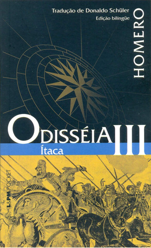 Odisseia III – Ítaca, de Homero. Série L&PM Pocket (622), vol. 622. Editora Publibooks Livros e Papeis Ltda., capa mole em português, 2007