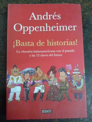 Basta De Historias * Andres Oppenheimer * Debate *