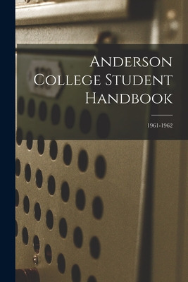 Libro Anderson College Student Handbook; 1961-1962 - Anon...