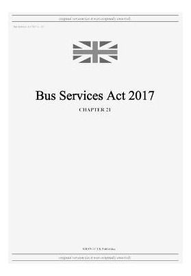 Libro Bus Services Act 2017 (c. 21) - Grangis Llc Uk Publ...