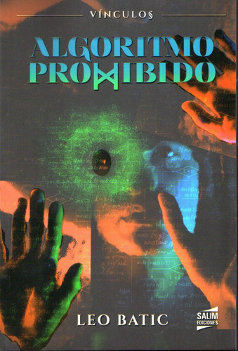 Algoritmo Prohibido - Leo Batic - Salim Ediciones