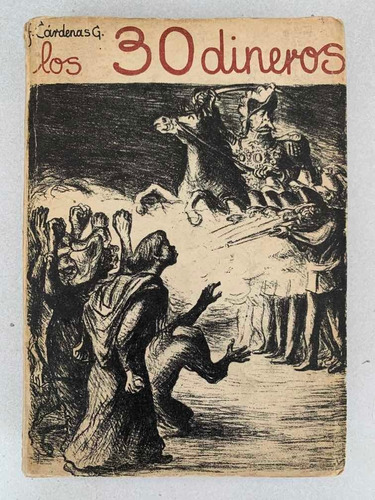 Los 30 Dineros Jesús Cárdenas G 1947 Ed Crasneda