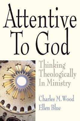 Libro Attentive To God - Charles M. Wood