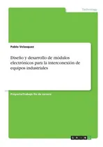 Comprar Libro Diseno Y Desarrollo De Modulos Electronicos Para La...