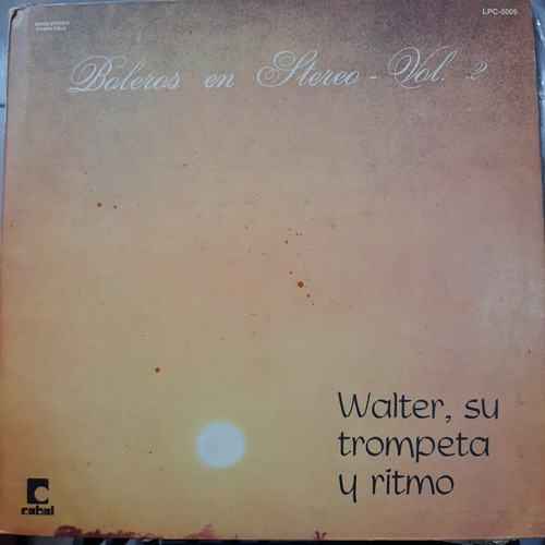 Vinilo Walter Su Trompeta Y Ritmo Boleros En Stereo Vol 2 O3