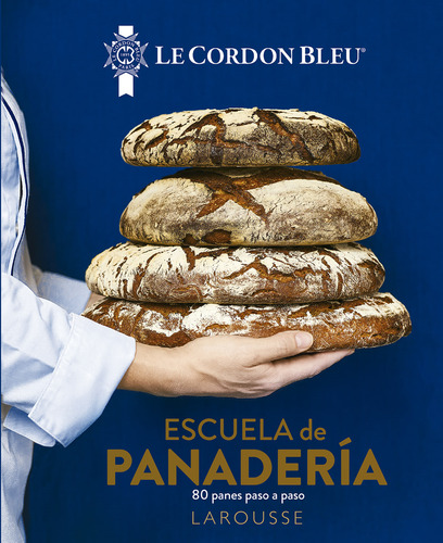 Escuela de panadería:  aplica, de Ediciones Larousse.  aplica, vol. No aplica. Editorial Larousse, tapa pasta dura, edición 1 en español, 2022