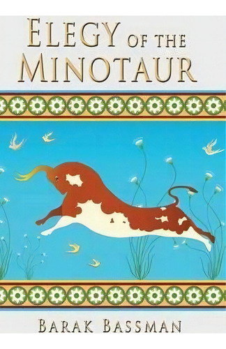 Elegy Of The Minotaur, De Barak A Bassman. Editorial Imprint Telemachus Press, Tapa Blanda En Inglés