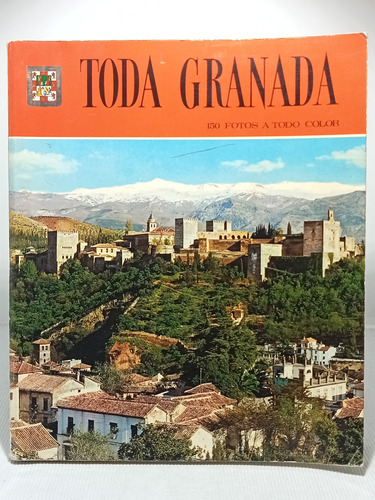 Toda Granada - Guía Fotográfica - Ed Escudo De Oro - 1972