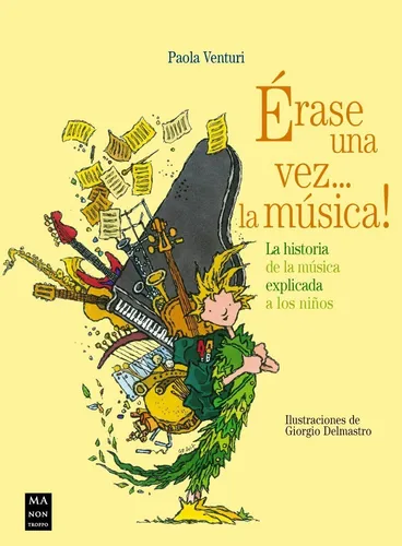 Erase Una Vez... La Musica! La Historia De La Musica Niños