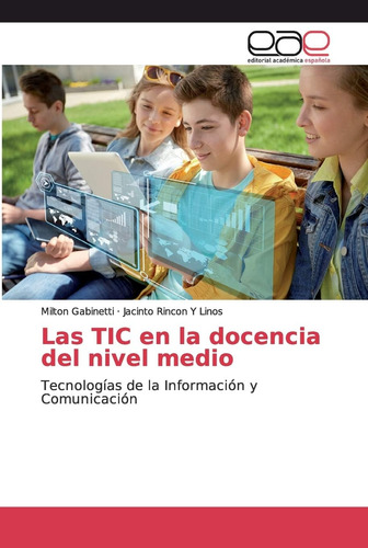 Libro: Las Tic En La Docencia Del Nivel Medio (spanish