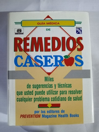 Guia Medica De Remedios Caseros. Prevention Magazine