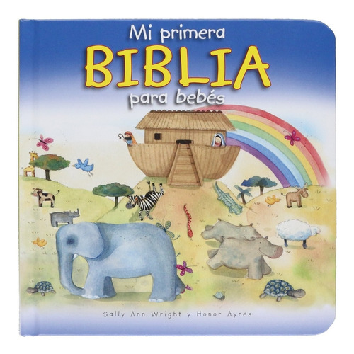 Mi Primera Biblia Para Bebés Pasta Y Hojas Gruesas ( Niños )