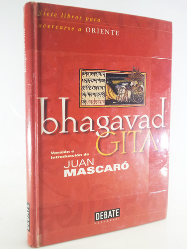 Bhagavad Gita - Versión De Juan Mascaró - Edit. Debate