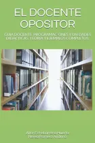 Comprar El Docente Opositor: Guia Docente. Programaciones Y Unidades