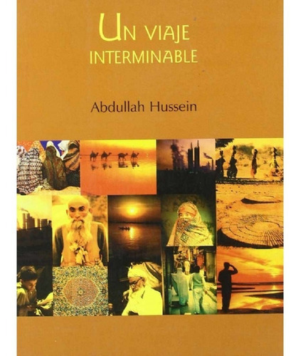 Libro Un Viaje Interminable Con Envio Gratuito, De Abdullah Hussein. Editorial Barataria, Tapa Blanda En Español, 2003