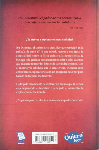 Deja De Ser Tú: La Mente Crea La Realidad / Joe Dispenza