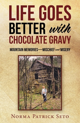 Libro Life Goes Better With Chocolate Gravy: Mountain Mem...