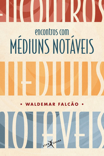 Livro Encontros Com Médiuns Notáveis (edição De Bolso)