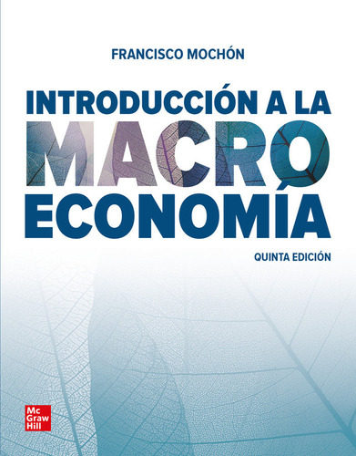 Introduccion A La Macroeconomia 5ªed. - Mochon Morcillo,...