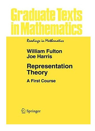 Libro: Representation Theory: A First Course (graduate Texts