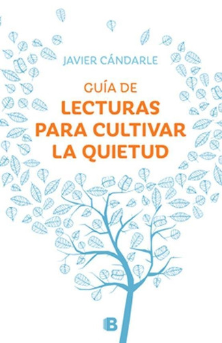 Guia De Lecturas Para Cultivar La Quietud