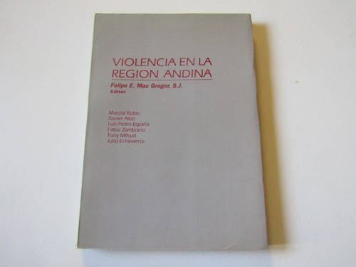 Violencia En La Region Andina Felipe E. Mac Gregor (ed)