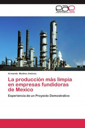 Libro La Produccion Mas Limpia En Empresas Fundidoras De ...