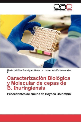 Libro: Caracterización Biológica Y Molecular De Cepas De B. 