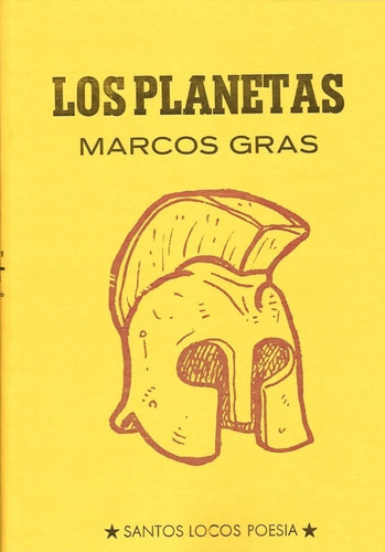 Los Planetas. Marcos Gras. Santos Locos