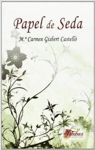 Libro Papel De Seda - Gisbert Castello, Mª Carmen